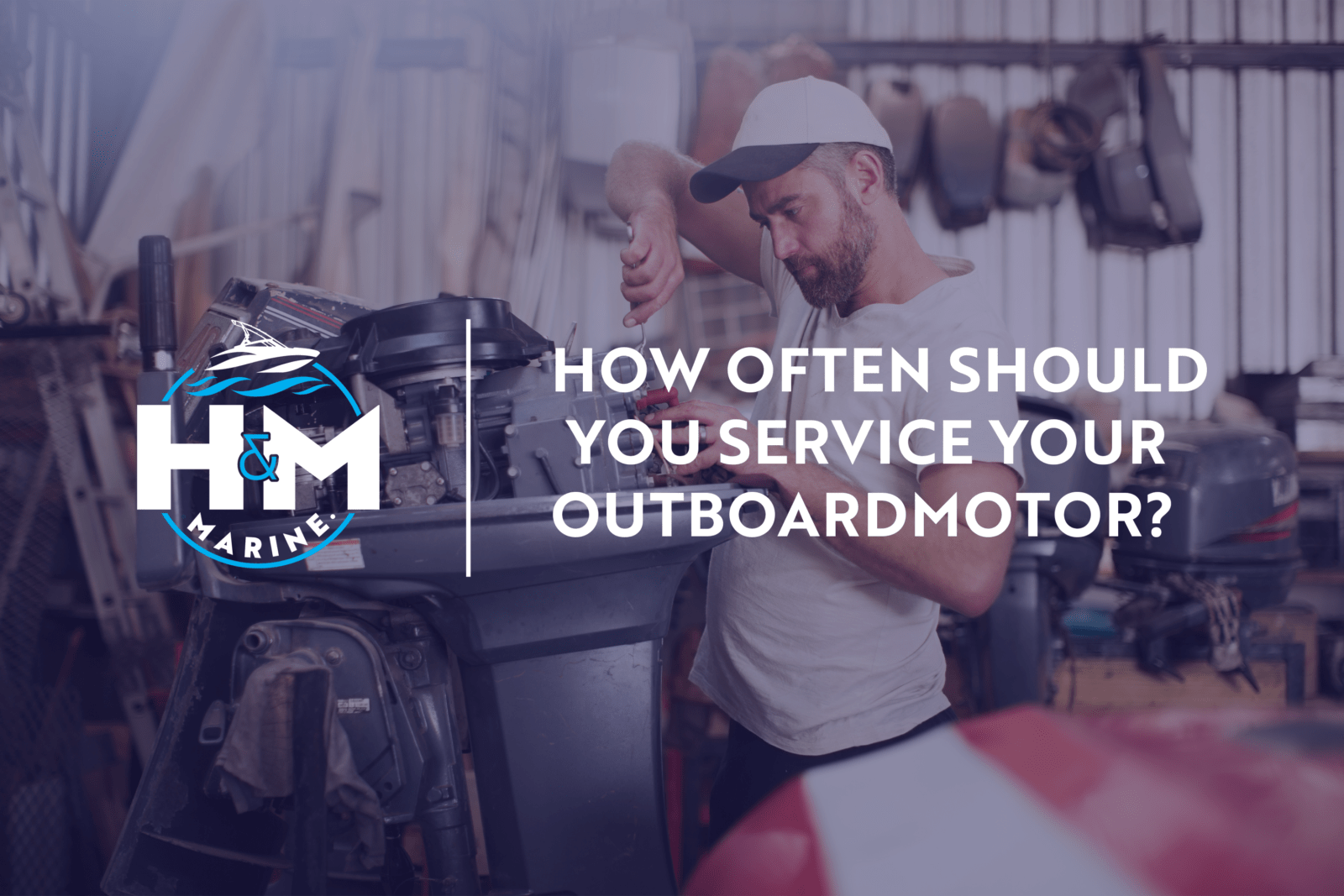 How Often Should You Service an Outboard Motor?